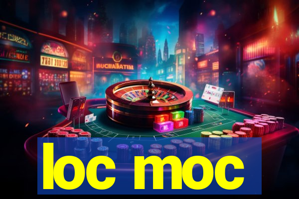 loc moc